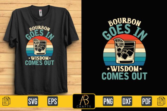 Download Bourbon Goes in Wisdom Comes out - Premium Resources